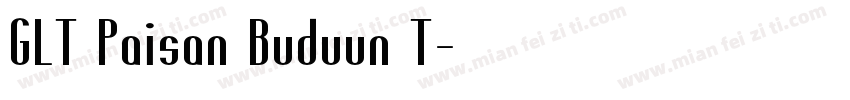 GLT Paisan Buduun T字体转换